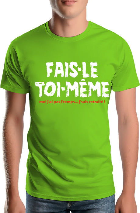 Tee-Shirt Homme Fais le toi meme