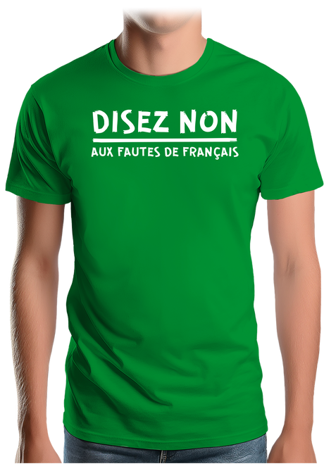 T-Shirt Homme Disez non aux fautes de français