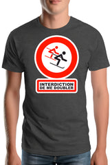 T-Shirt Homme Interdiction de me doubler