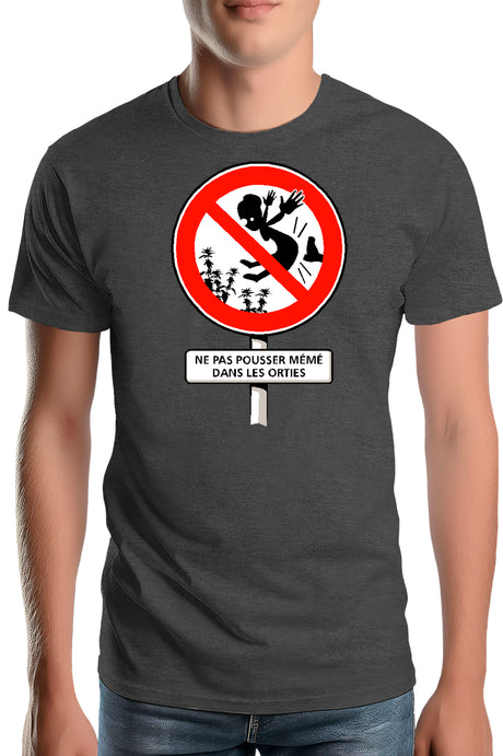 Tee-Shirt Homme Faut Pas Pousser Meme Dans Les orties