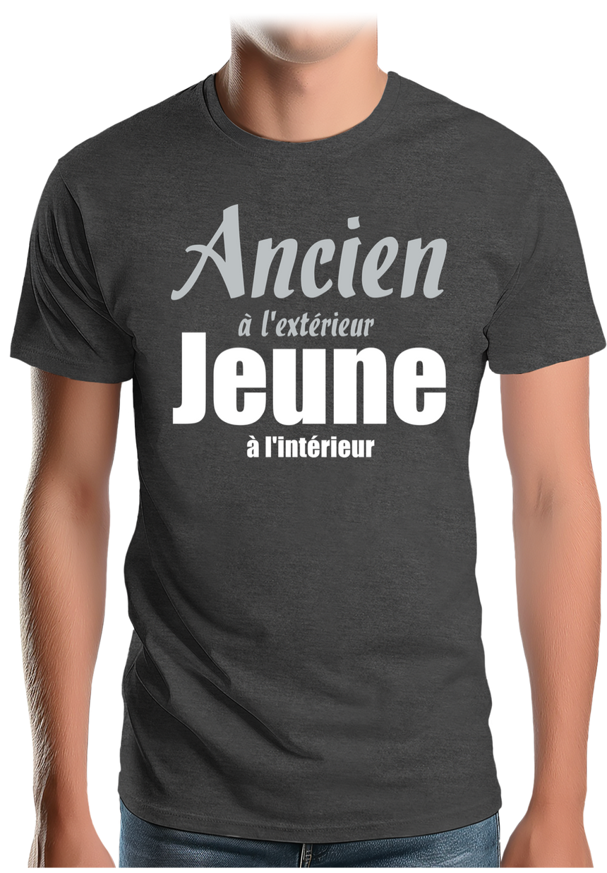 T-Shirt Homme Ancien à l'extérieur et Jeune à l'intérieur