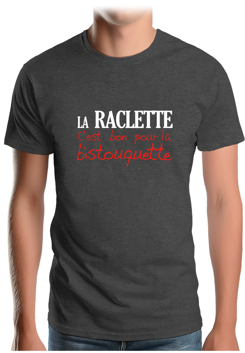 T-Shirt Homme La raclette c'est bon pour la bistouquette