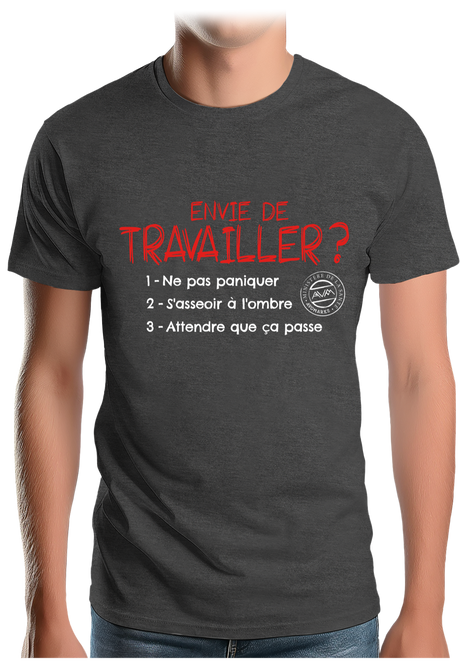 T-Shirt Homme Pas envie de travailler