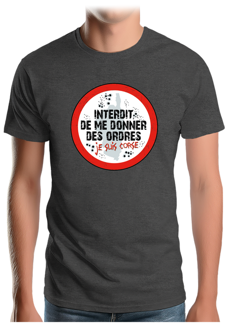T-Shirt Homme Corse interdit de me donner des ordres