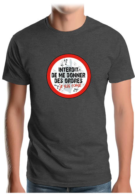 T-Shirt Homme Corse interdit de me donner des ordres