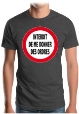 T-Shirt Homme Interdit de me donner des ordres