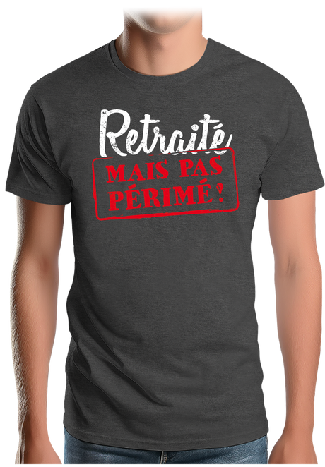 T-Shirt Homme Retraité mais pas périmé