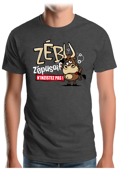 T-Shirt Homme Quand zébu de l'alcool zéplusoif