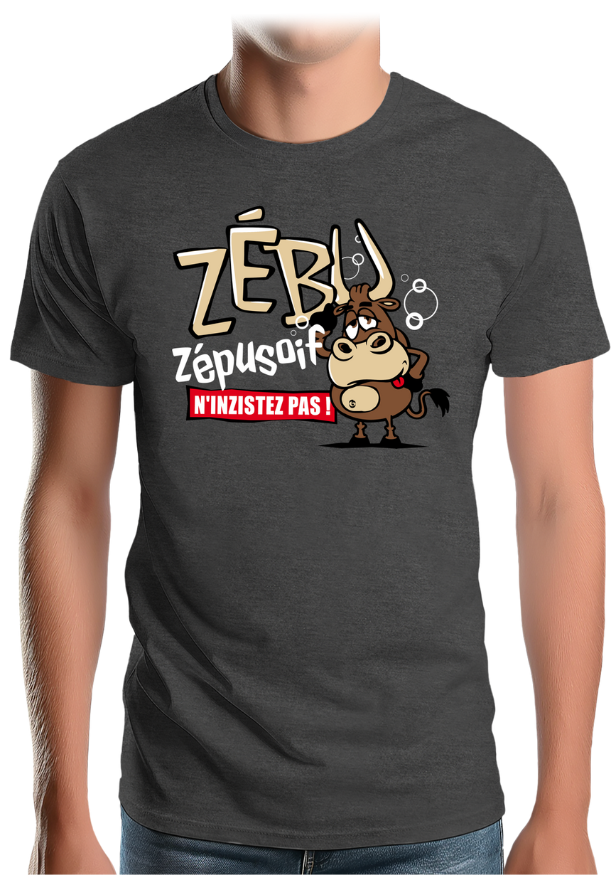 T-Shirt Homme Quand zébu de l'alcool zéplusoif