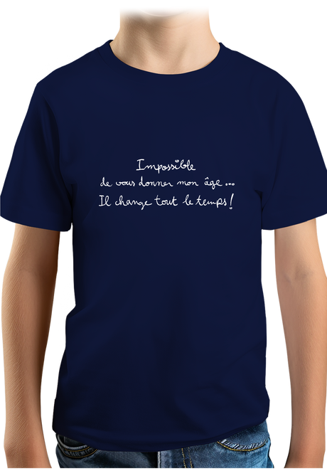 T-Shirt Garçon Impossible de vous donner mon âge