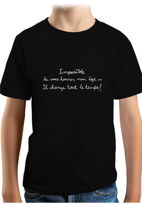 T-Shirt Garçon Impossible de vous donner mon âge