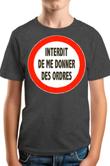 T-Shirt Garçon Interdit de me donner des ordres