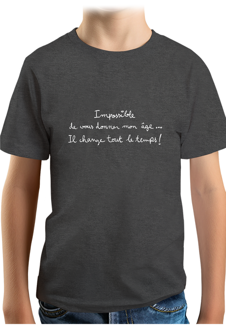 T-Shirt Garçon Impossible de vous donner mon âge
