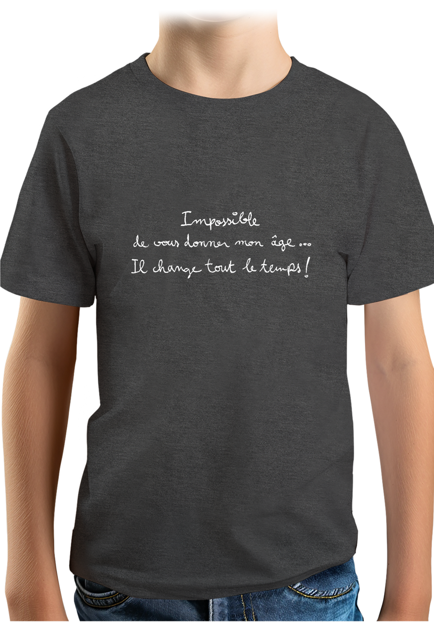 T-Shirt Garçon Impossible de vous donner mon âge