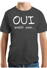 T-Shirt Garçon Oui mais non...