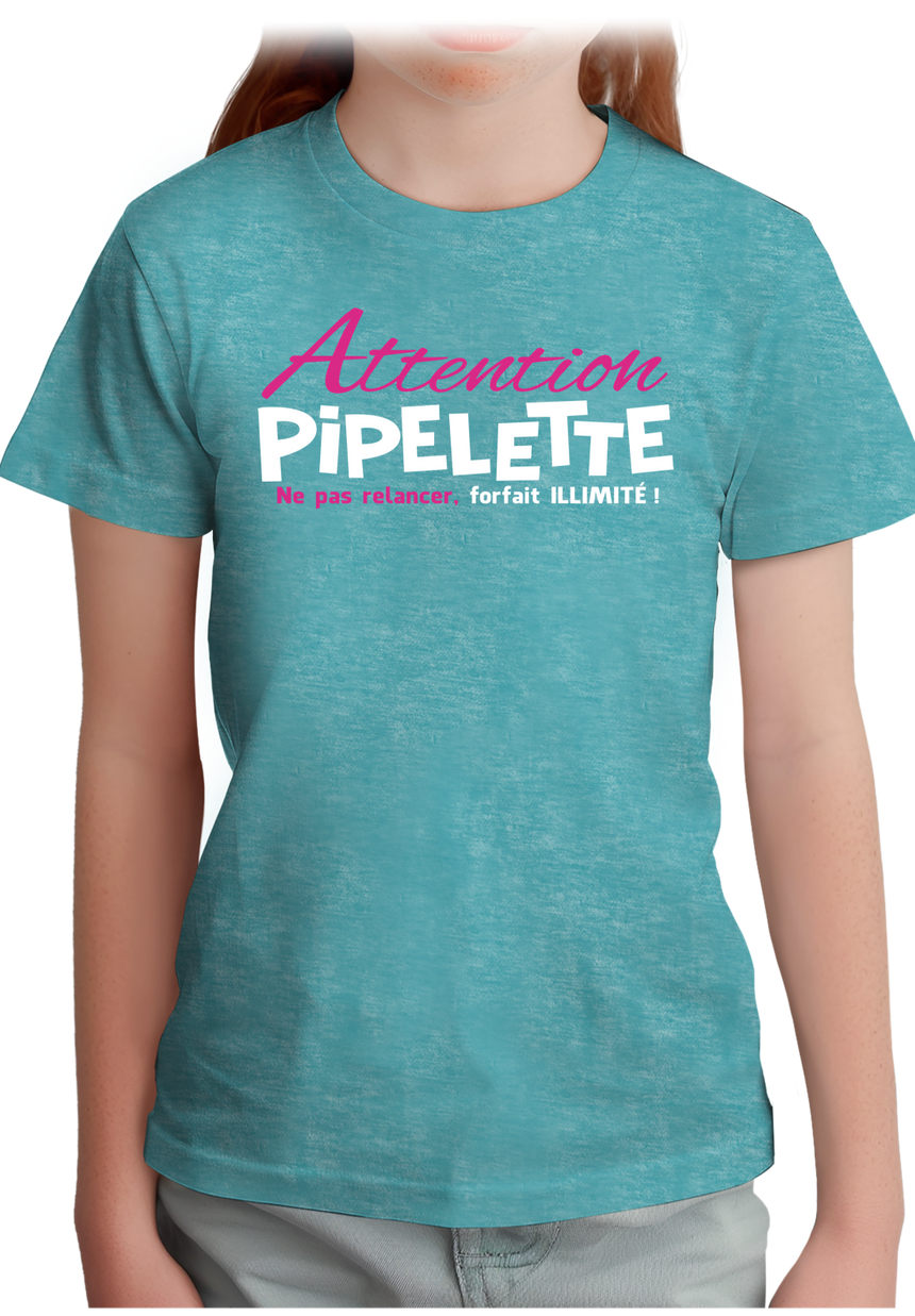 T-Shirt Fille Pipelette ne pas relancer, forfait illimité