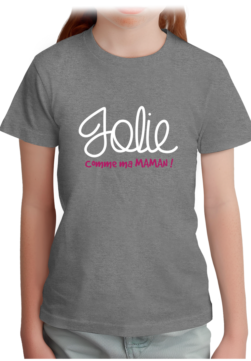 T-Shirt Fille Jolie comme ma maman