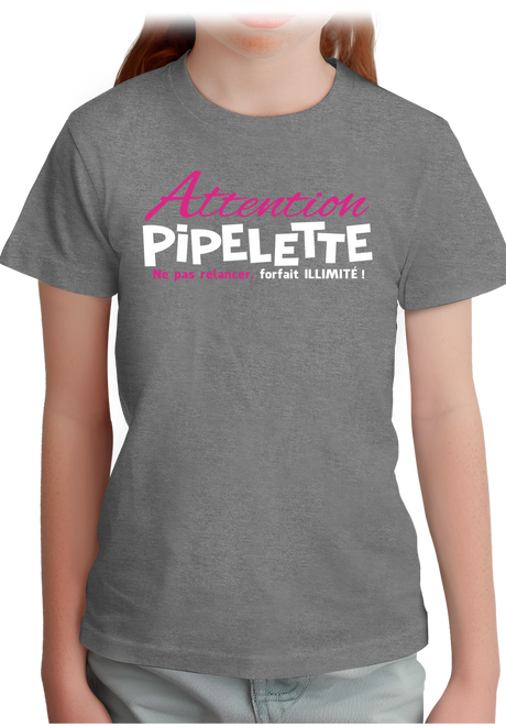 T-Shirt Fille Pipelette ne pas relancer, forfait illimité