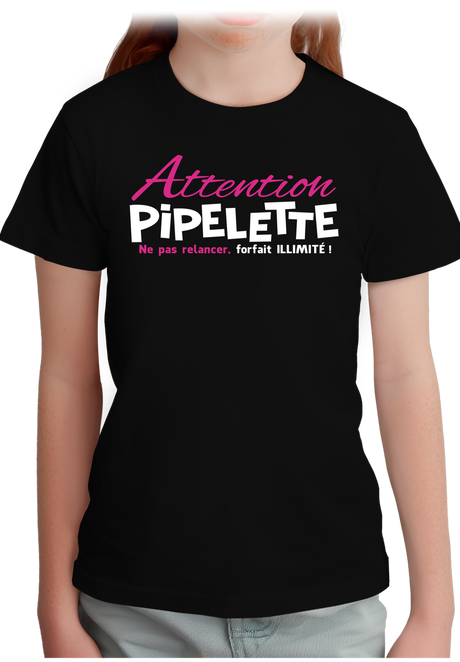 T-Shirt Fille Pipelette ne pas relancer, forfait illimité