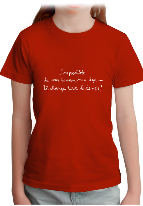 T-Shirt Fille Impossible de vous donner mon âge