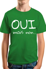 Tee-Shirt Garçon Oui mais non...
