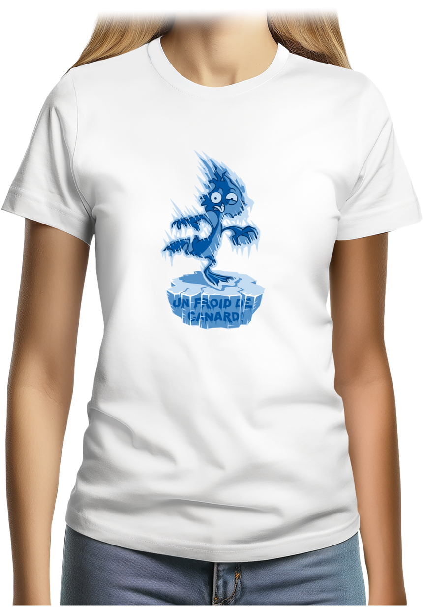 T-Shirt Femme Froid de Canard