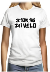 T-Shirt Femme Je peux pas, j'ai vélo