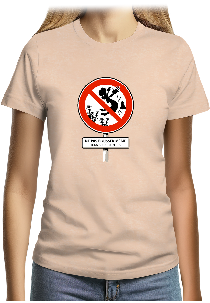 T-Shirt Femme Faut pas pousser mémé dans les orties