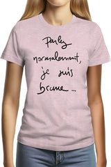T-Shirt Femme Parlez Normalement Je Suis Brune