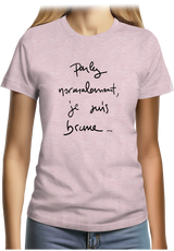 T-Shirt Femme Parlez Normalement Je Suis Brune