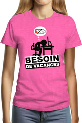 Tee-Shirt Femme Besoin de vacances