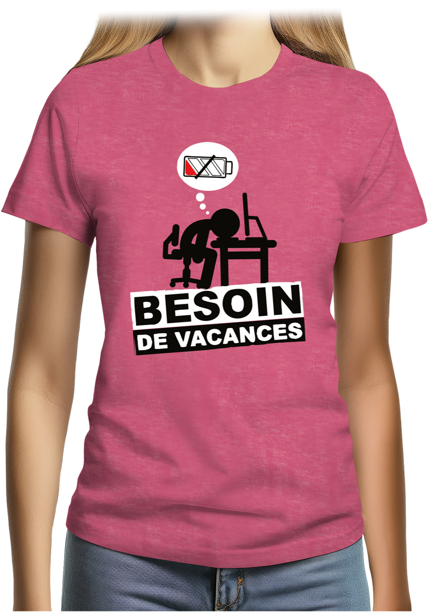 T-Shirt Femme Besoin de vacances au travail