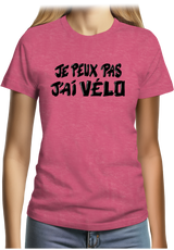 T-Shirt Femme Je peux pas, j'ai vélo