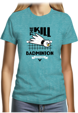 T-Shirt Femme Kill Badminton