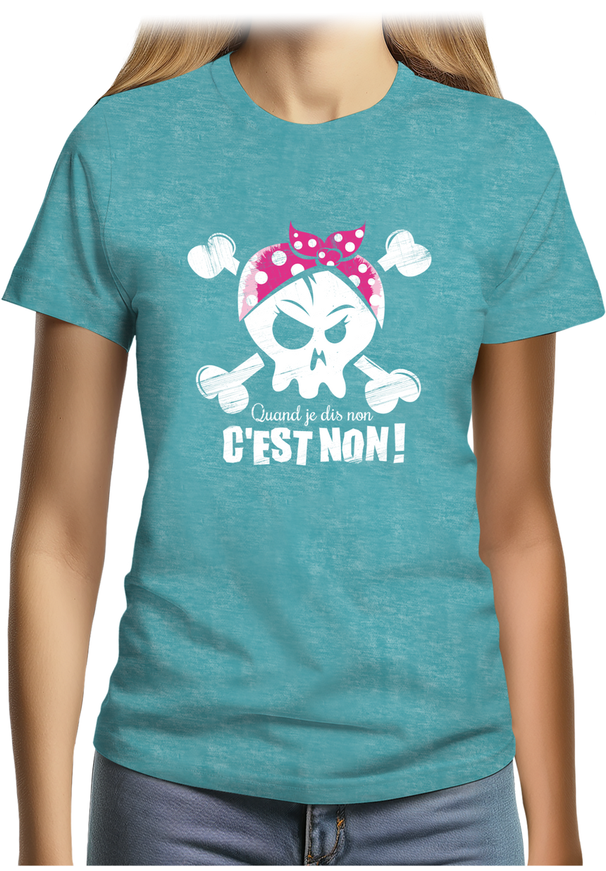 T-Shirt Femme Quand je dis non c'est non