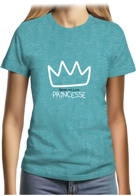 T-Shirt Femme Appelle moi juste Princesse