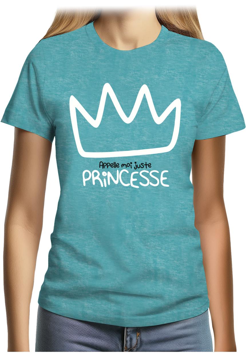 T-Shirt Femme Appelle moi juste Princesse