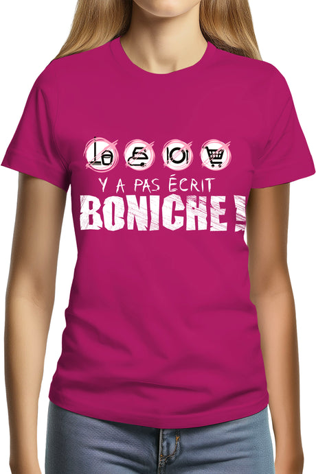 Tee-Shirt Femme y a pas ecrit boniche