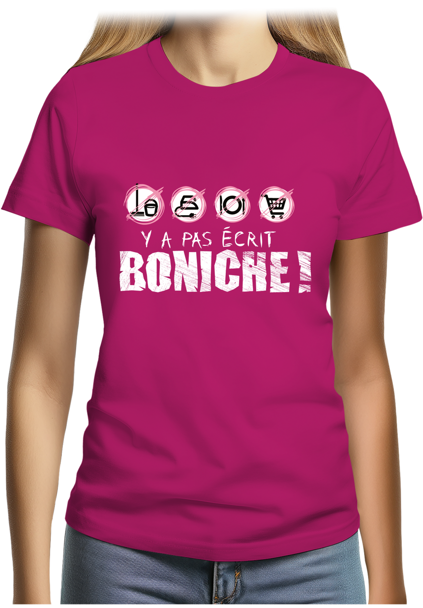 T-Shirt Femme Y a pas écrit boniche !