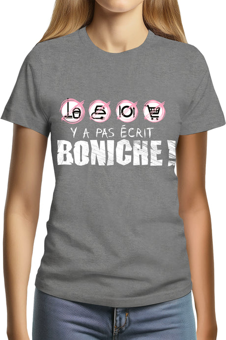 Tee-Shirt Femme y a pas ecrit boniche