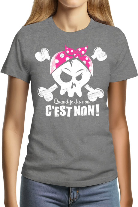 Tee-Shirt Femme Quand je dis non c'est non