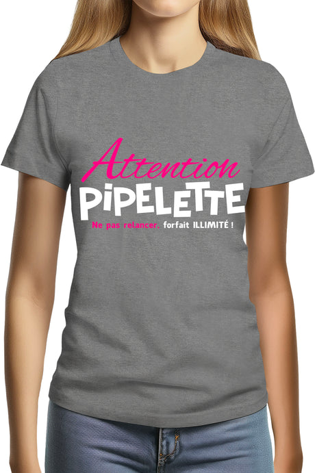 Tee-Shirt Femme Piplette ne pas relancer ,forfait illimité