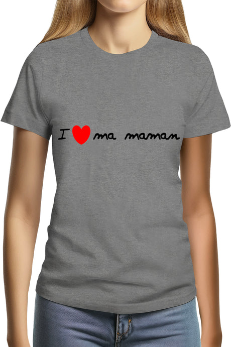Tee-Shirt Femme I Love Maman