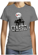 T-Shirt Femme Besoin de vacances