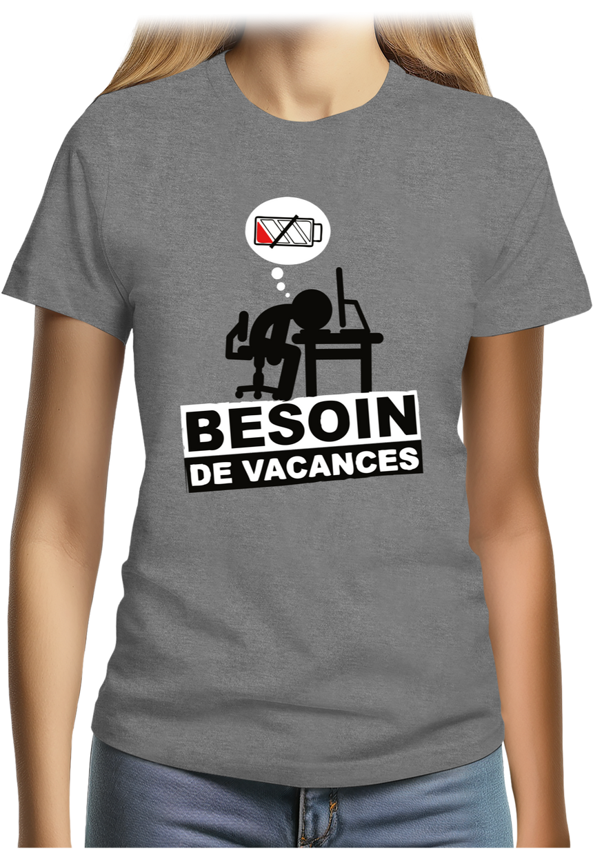 T-Shirt Femme Besoin de vacances au travail
