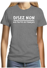 T-Shirt Femme Disez non aux fautes de français