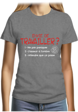 T-Shirt Femme Pas envie de travailler