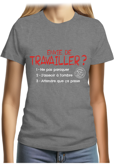 T-Shirt Femme Pas envie de travailler