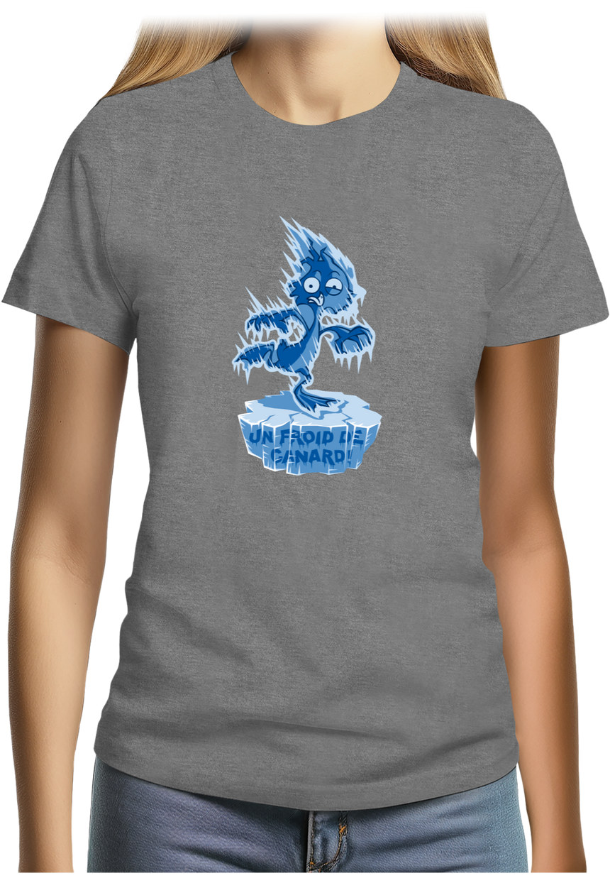 T-Shirt Femme Froid de Canard