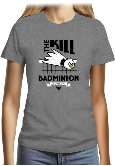 T-Shirt Femme Kill Badminton